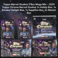 Marvel Break 161 - 2025 Topps Chrome Marvel Studios 5 Box Mega Mixer Pick Your Character