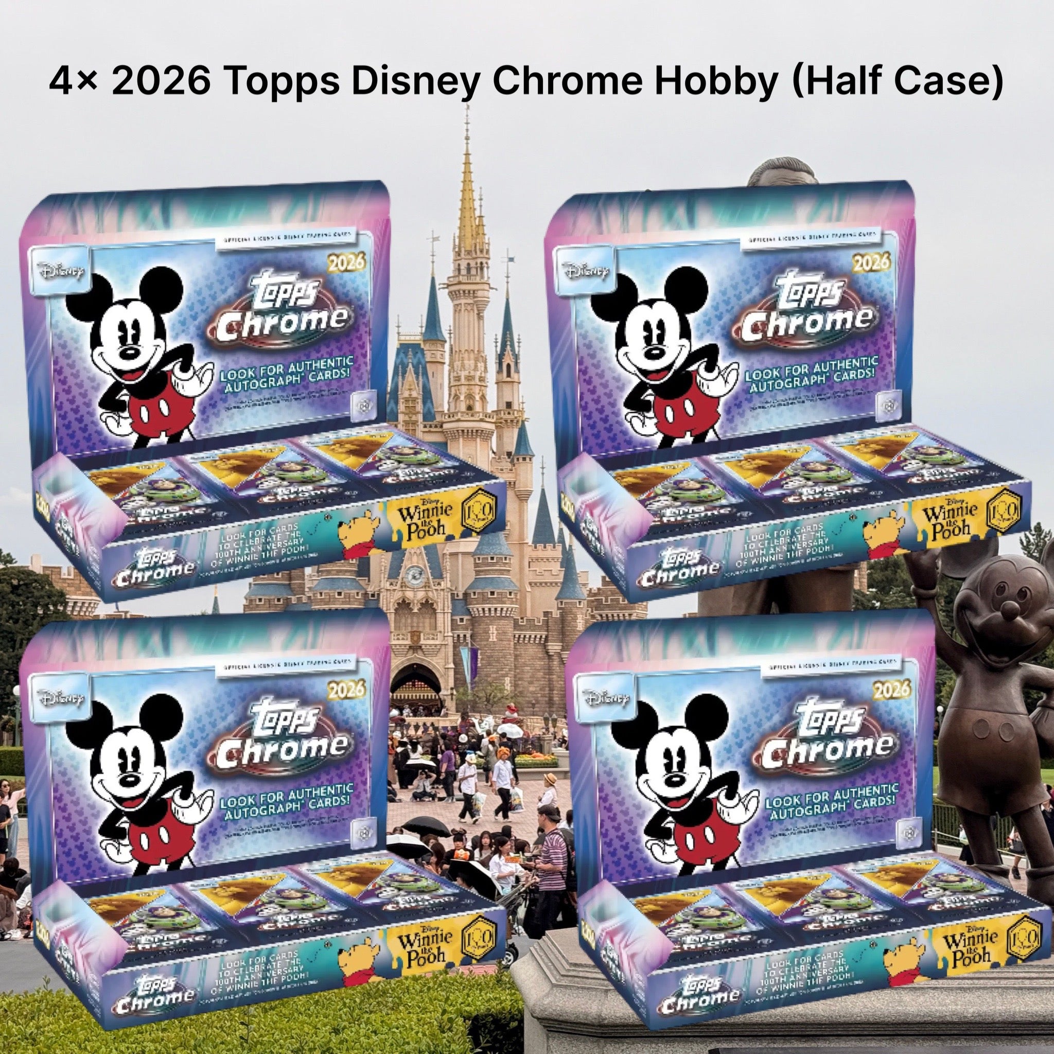 Disney Break 196 - 2026 Topps Disney Chrome Hobby 4 Box Half Case Pick Your Character