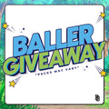 Baller Giveaway